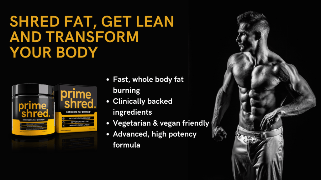PrimeShred Benefits